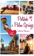 Polibek v Palm Springs - Catherine Riderová