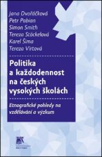 Politika a každodennost na českých vysokých školách - Tereza Stöckelová, ...