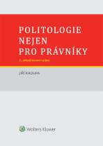 Politologie nejen pro právníky - 2., aktualizované vydání - Jiří Kroupa