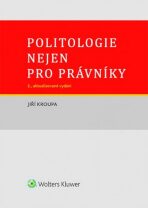 Politologie nejen pro právníky - Jiří Kroupa