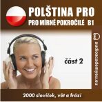 Polština pro mírně pokročilé B1 - část 2 - audioacademyeu