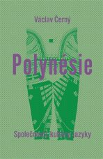 Polynésie - Společnosti, kultury, jazyky - Ondřej Pivoda, ...