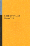 Pomocník - Robert Walser
