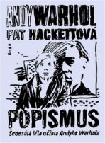 Popismus - Andy Warhol,Pat Hackettová