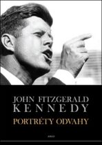 Portréty odvahy - John Fizgerald Kennedy
