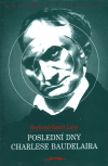 Poslední dny Charlese Baudelaira - Bernard-Henri Lévy