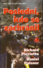 Poslední, kdo se zachránil - Richard Picciotto, ...