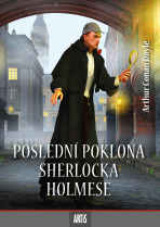 Poslední poklona Sherlocka Holmese - Arthur Conan Doyle