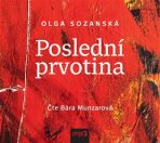 Poslední prvotina - Olga Sozanská