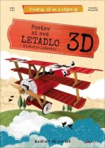 Postav si své letadlo 3D - Ester Tome,Valentina Manuzzato
