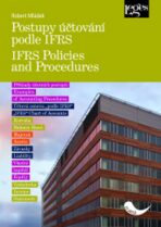 Postupy účtování podle IFRS IFRS Policies and Procedures - Robert Mládek
