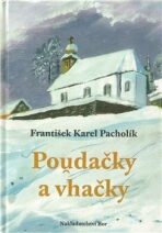 Poudačky a vhačky - František Karel Pacholík
