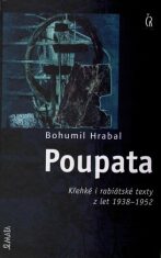 Poupata - Bohumil Hrabal, ...