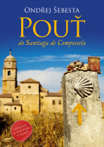 Pouť do Santiaga de Compostela - Ondřej Šebesta