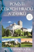 Pověsti českých hradů a zámků - Pavel Josef
