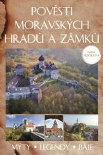 Pověsti moravských hradů a zámků - Naďa Moyzesová