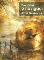 Povídání o navigaci - Józef Gawłovicz
