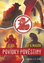 Povídky pověstiny - Lily a Magor 2.díl - Tylich Jaroslav J.