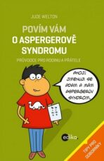 Povím vám o Aspergerově syndromu - Jude Weltonová