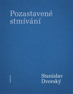 Pozastavené stmívání - Stanislav Dvorský