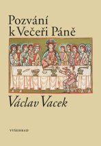 Pozvání k Večeři Páně - Václav Vacek