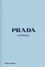 Prada Catwalk: The Complete Collections - Susannah Frankel