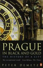 Prague in Black and Gold: The History of a City (Defekt) - Peter Demetz