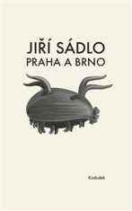 Praha a Brno - Jiří Sádlo
