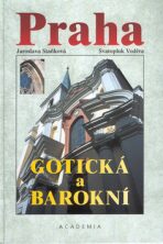 Praha gotická a barokní - Jaroslava Staňková, ...