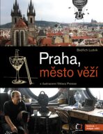 Praha, město věží - Bedřich Ludvík
