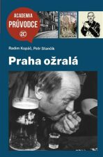 Praha ožralá - Radim Kopáč,Petr Stančík