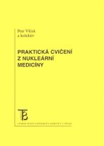 Praktická cvičení z nukleární mediciny - Petr Vlček