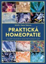 Praktická homeopatie - Využití dvanácti biochemických solí - Hana Váňová