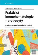 Praktická imunohematologie Erytrocyty - Jiří Masopust, ...
