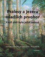 Pralesy a jezera mladších prvohor - Stanislav Opluštil, ...