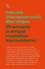 Prameny a smysl ruského komunismu - ...