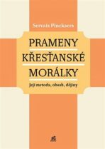 Prameny křesťanské morálky - Servais Pinckaers