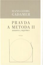 Pravda a metoda II - Hans-Georg Gadamer