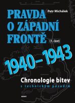 Pravda o západní frontě 1.část 1940-1943 - Petr Michálek
