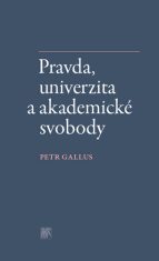 Pravda, univerzita a akademické svobody - Petr Gallus