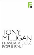 Pravda v době populismu - Tony Milligan