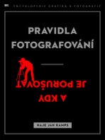 Pravidla fotografování - a kdy je porušovat - Haje Jan Kamps