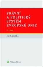Právní a politický systém Evropské unie - Ivo Šlosarčík