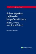 Právní aspekty zajišťování bezpečnosti státu - Jan Kudrna