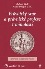 Právnický stav a právnické profese v minulosti - Michal Skřejpek, ...