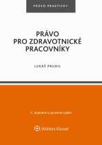 Právo pro zdravotnické pracovníky - 2. vydání - Lukáš Prudil