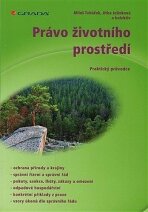 Právo životního prostředí - kolektiv a, Miloš Tuháček, ...