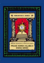 Praxe Horev-Klubu II: Kniha géniů - Pierre de Lasenic, ...