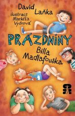 Prázdniny Billa Madlafouska - David Laňka,Markéta Vydrová