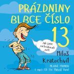 Prázdniny blbce číslo 13 - Miloš Kratochvíl